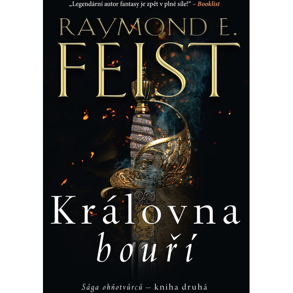 Sága ohňotvůrců: Královna bouří - Raymond E. Feist