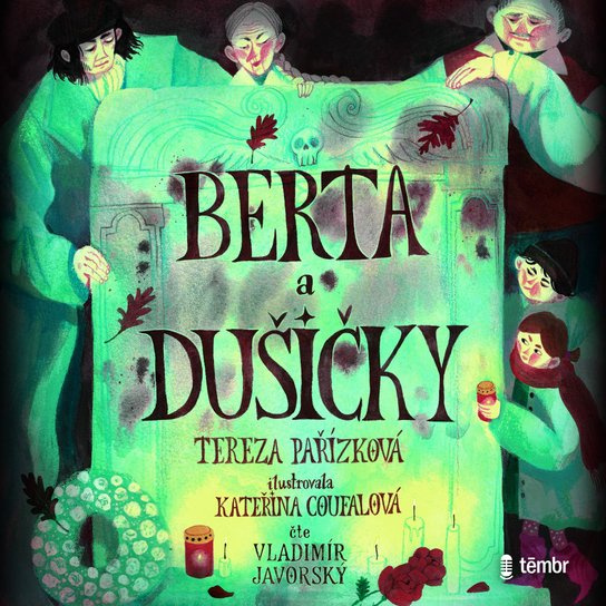 Berta a Dušičky -  Tereza Pařízková
