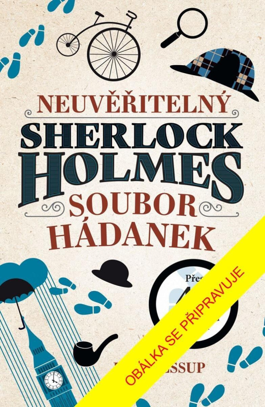 Neuvěřitelný Sherlock Holmes: Soubor hádanek - Joel Jessup - kniha z kategorie Detektivky
