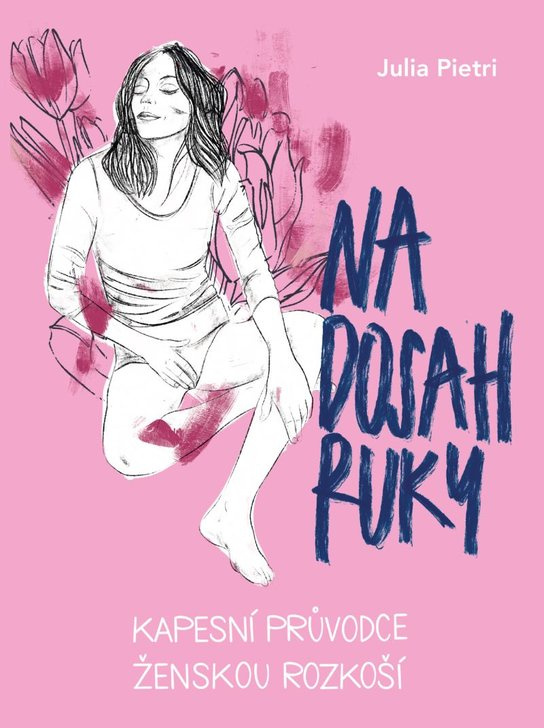 Na dosah ruky. Kapesní průvodce ženskou rozkoší
