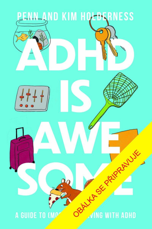 ADHD je super (Aneb jak (převážně) vzkvétat, když máte ADHD) - kniha z kategorie Motivace a seberozvoj