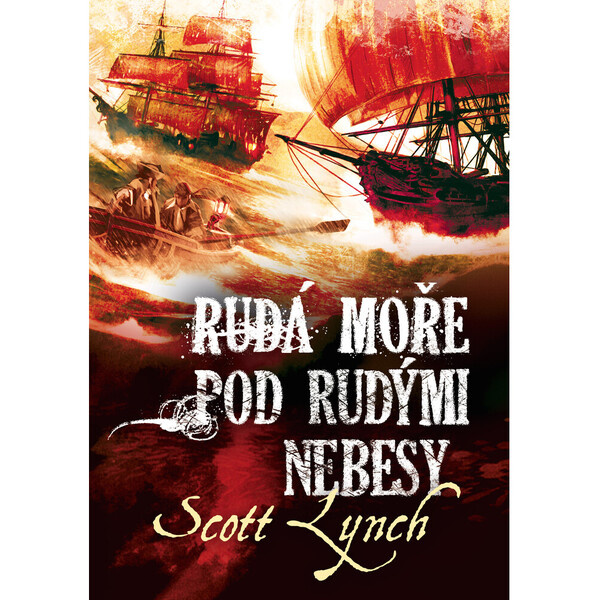 Rudá moře pod rudými nebesy - Scott Lynch