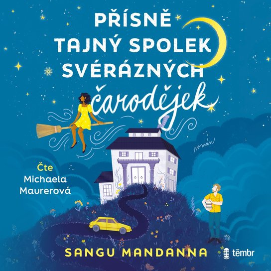Přísně tajný spolek svérázných čarodějek -  Sangu Mandanna