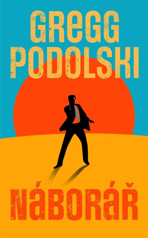 Náborář - Gregg Podolski - kniha z kategorie Thrillery