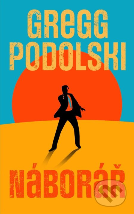 Náborář - Gregg Podolski - kniha z kategorie Thrillery