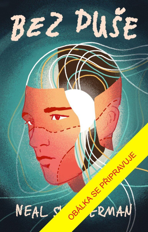 Bez duše - Neal Shusterman - kniha z kategorie Sci-fi