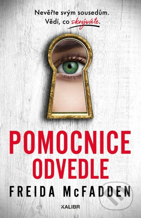 Pomocnice odvedle - Freida McFadden - kniha z kategorie Detektivky, thrillery a horory