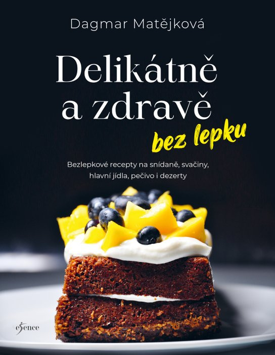 Delikátně a zdravě bez lepku -  Dagmar Matějková
