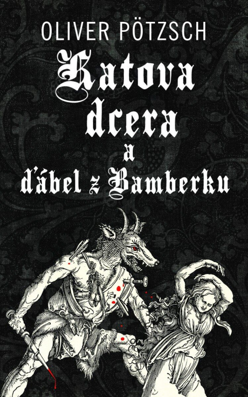 Katova dcera a ďábel z Bamberku - Oliver Pötzsch - kniha z kategorie Detektivky