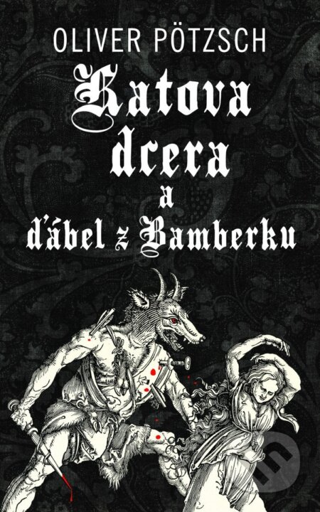 Katova dcera a ďábel z Bamberku - Oliver Pötzsch - kniha z kategorie Detektivky