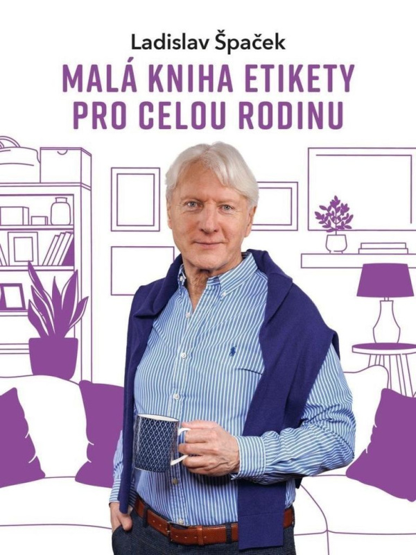 Malá kniha etikety pro celou rodinu - Ladislav Špaček, Kristína Panská (ilustrátor) - kniha z kategorie Etiketa
