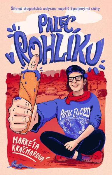 Palec v rohlíku (Šílená stopařská odysea napříč Spojenými státy) - kniha z kategorie Cestopisy z Ameriky