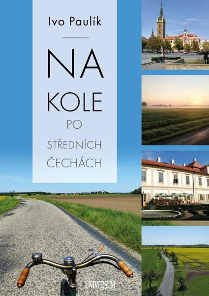 Na kole po středních Čechách - Ivo Paulík - kniha z kategorie Průvodci Evropou