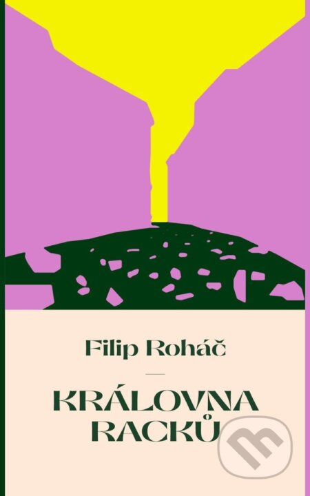 Královna racků - Filip Roháč - kniha z kategorie Společenská beletrie