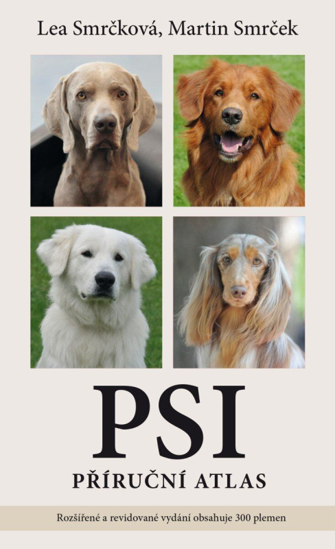 Psi – příruční atlas - Lea Smrčková, Martin Smrček - kniha z kategorie Chov zvířat
