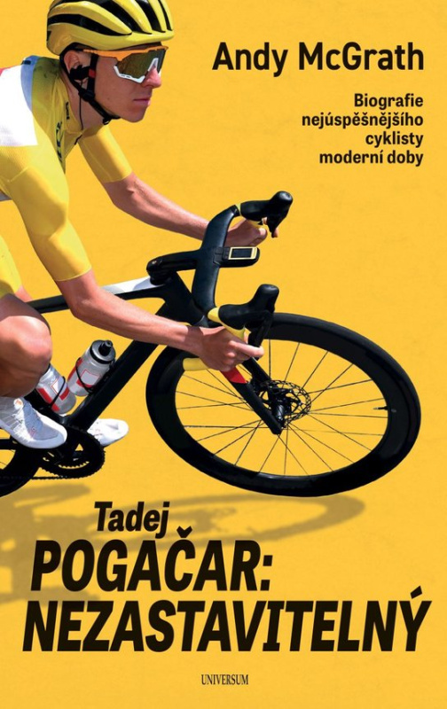 Tadej Pogačar: Nezastavitelný -  Andy McGrath