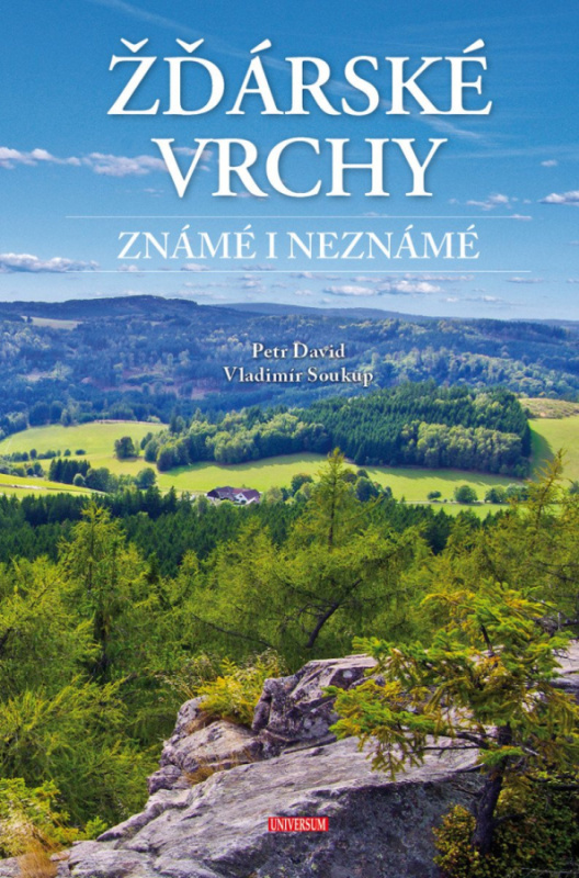 Žďárské vrchy známé i neznámé - Vladimír Soukup, Petr David - kniha z kategorie Místopisy