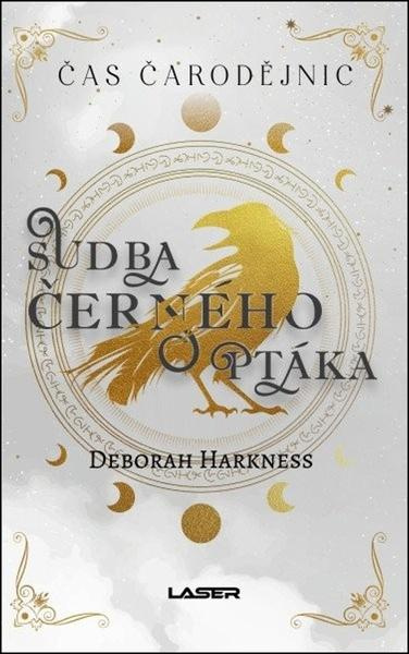 Sudba černého ptáka - Deborah Harknessová