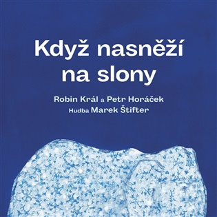 Když nasněží na slony - Robin Král - audiokniha z kategorie Básničky