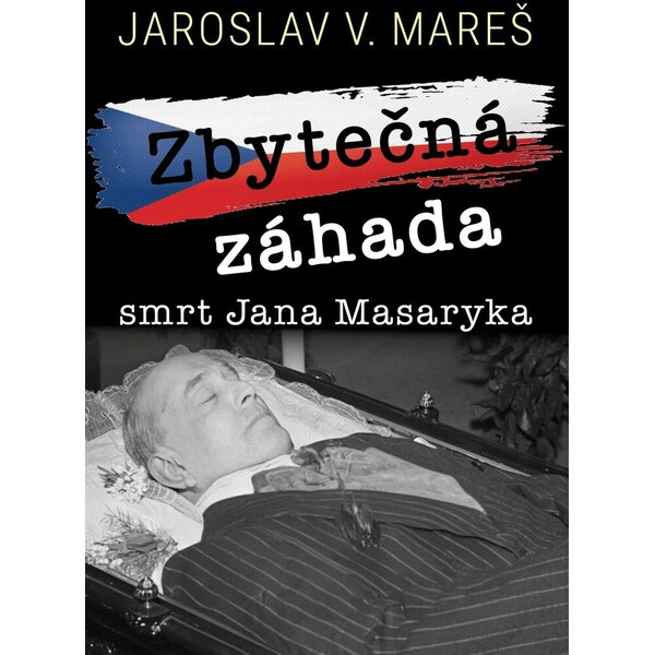 Zbytečná záhada – smrt Jana Masaryka
