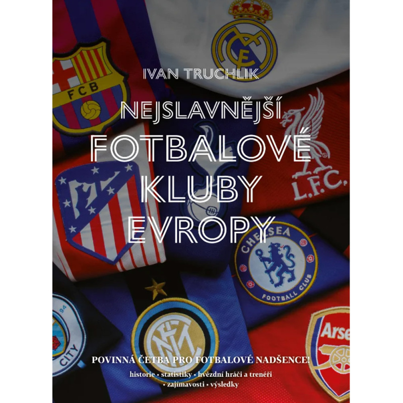 Nejslavnější fotbalové kluby Evropy Euromedia Group, a.s.