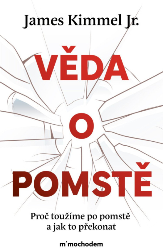Věda o pomstě (Jak porozumět nejzhoubnější závislosti na světě a překonat ji) - kniha z kategorie Humanitní a společenské vědy