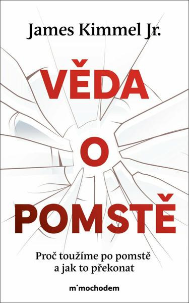 Věda o pomstě (Jak porozumět nejzhoubnější závislosti na světě a překonat ji) - kniha z kategorie Humanitní a společenské vědy