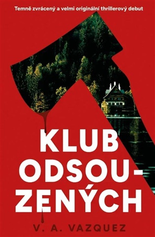 Klub odsouzených - V.A. Vazquez - kniha z kategorie Thrillery