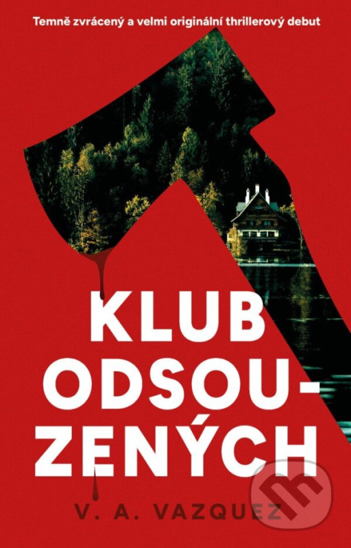 Klub odsouzených - V.A. Vazquez - kniha z kategorie Thrillery