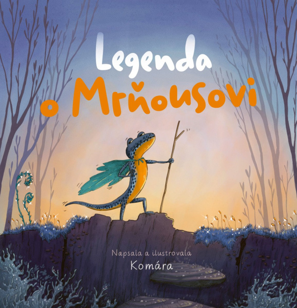 Legenda o Mrňousovi - Komára, Ilona Komárková, Komára (ilustrátor) - kniha z kategorie Pohádky
