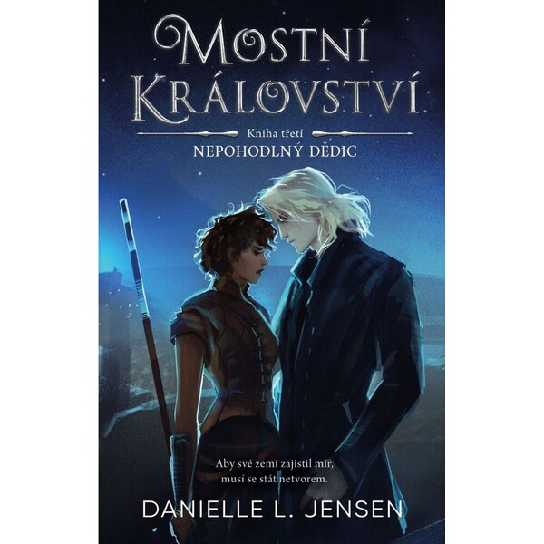 Mostní království - Kniha třetí: Nepohodlný dědic