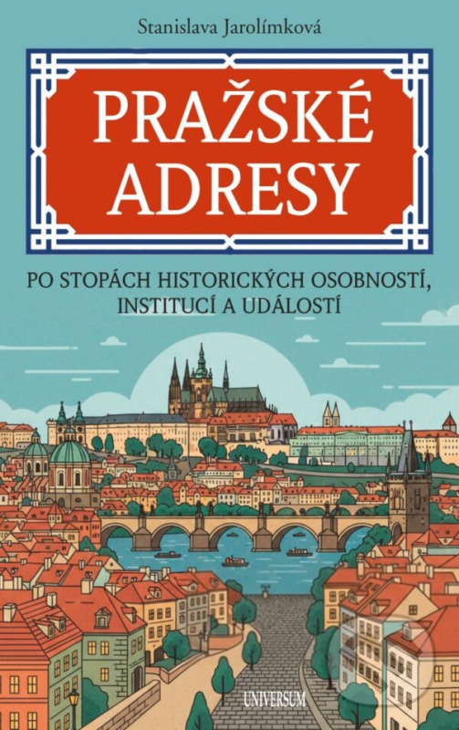 Pražské adresy - Stanislava Jarolímková