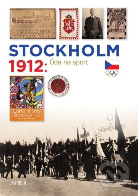 Stockholm 1912 (Óda na sport) - František Kolář, Lucie Swierczeková, Zdeněk Škoda - kniha z kategorie Historie
