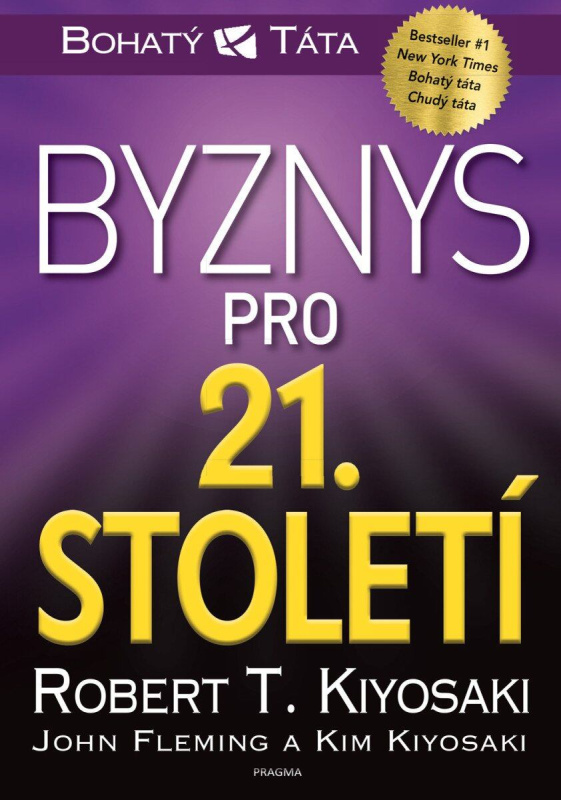 Byznys pro 21. století - Robert T. Kiyosaki - kniha z kategorie Byznys a management