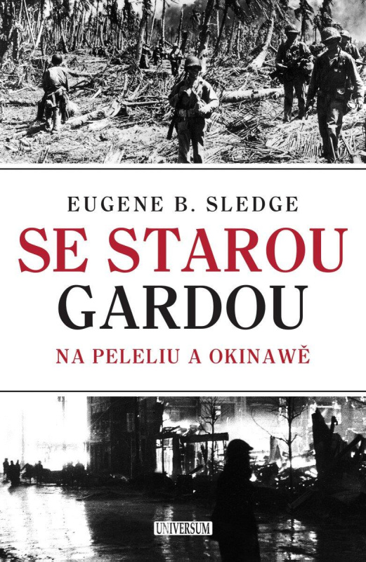Se starou gardou (Na Peleliu a Okinawě) - Eugene B. Sledge - kniha z kategorie 20. století