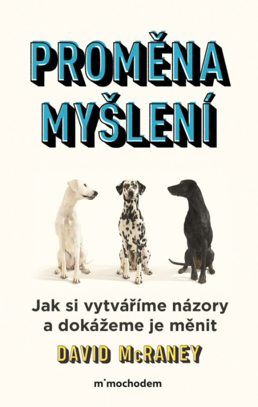 Proměna myšlení (Nová věda o víře, názoru a přesvědčování) - kniha z kategorie Psychologie