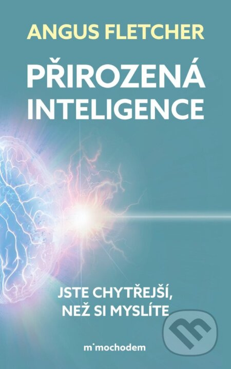 Přirozená inteligence (Jste chytřejší, než si myslíte) - kniha z kategorie Psychologie