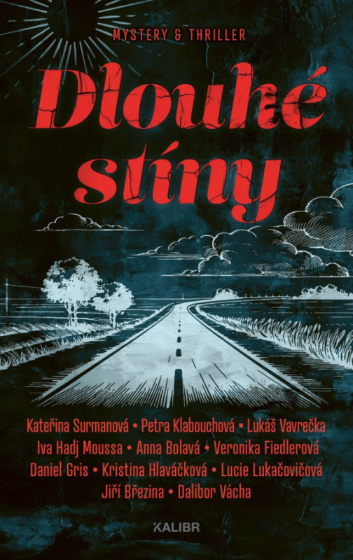 Dlouhé stíny - Petra Klabouchová, Dalibor Vácha, Anna Bolavá, Kristina Hlaváčková, Lukáš Vavrečka, Lukačovičová Lucie, Jiří Březina, Daniel Gris, Iva…