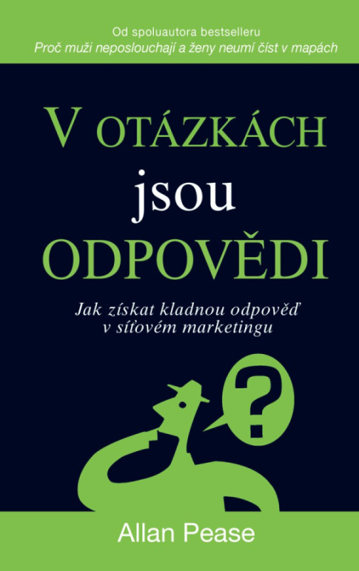 V otázkách jsou odpovědi (Jak získat kladnou odpověď v síťovém marketingu) - kniha z kategorie Marketingová komunikace
