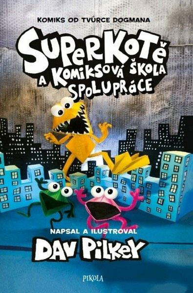 Superkotě a komiksová škola: Superkotě - Dav Pilkey, Dav Pilkey (ilustrátor) - kniha z kategorie Komiksy