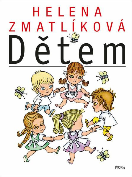 Helena Zmatlíková Dětem - kolektív autorov - kniha z kategorie Pohádky