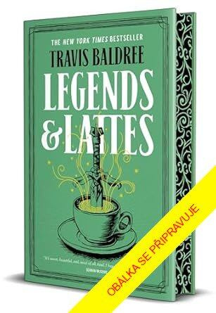 Legendy a latéčka (speciální edice) - Travis Baldree