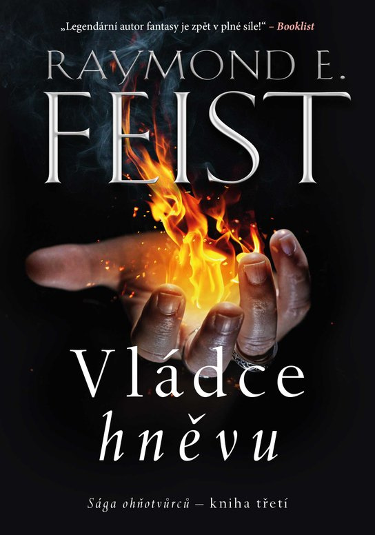 Sága ohňotvůrců - kniha třetí: Vládce hněvu -  Raymond Feist