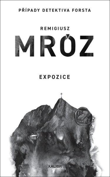 Expozice - Remigiusz Mróz - kniha z kategorie Thrillery