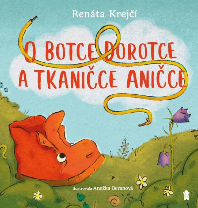 O botce Dorotce a tkaničce Aničce