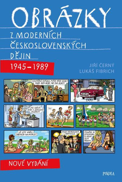 Obrázky z moderních československých dějin - Jiří Černý, Lukáš Fibrich - kniha z kategorie Komiksy
