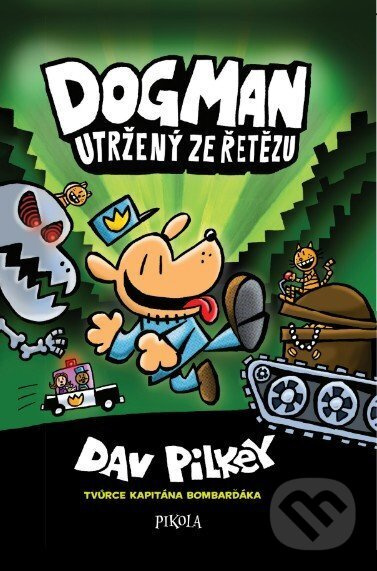 Utržený ze řetězu - Dav Pilkey - kniha z kategorie Komiksy