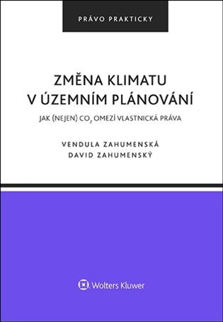 Změna klimatu v územním plánování (Jak (nejen) CO2 omezí vlastnická práva) - kniha z kategorie Humanitní a společenské vědy