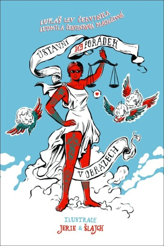 Ústavní (ne)pořádek v obrazech - Lukáš Lev Červinka, Ludmila Červinková Machátová, Václav Šlajch (ilustrátor), Karel Jerie (ilustrátor) - kniha z…