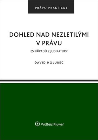 Dohled nad nezletilými v právu (25 příkladů z judikatury) - kniha z kategorie Humanitní a společenské vědy